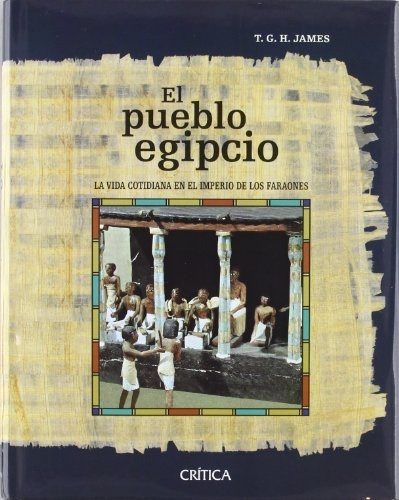 Pueblo Egipcio, El, De T.g.h. James. Editorial Crítica, Tapa Blanda En Español