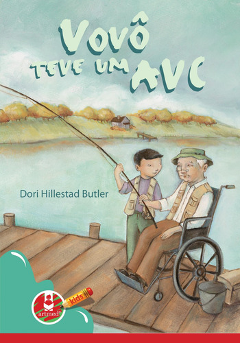 Vovô Teve um AVC, de Butler, Dori Hillestad. Editorial Artmed Editora Ltda., capa mole em português, 2009
