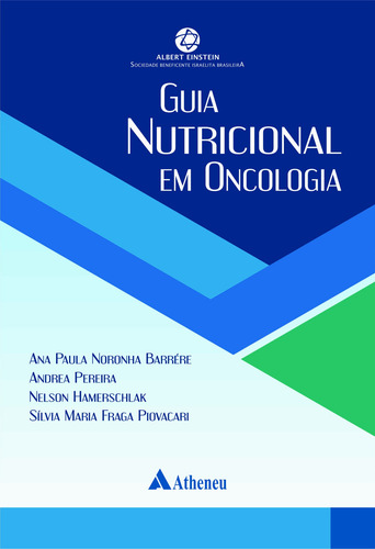 Guia nutricional em oncologia, de Barrére, Ana Paula Noronha. Editora Atheneu Ltda, capa dura em português, 2017