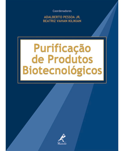 Purificação de produtos biotecnológicos, de Kilikian, Beatriz Vahan. Editora Manole LTDA, capa dura em português, 1994
