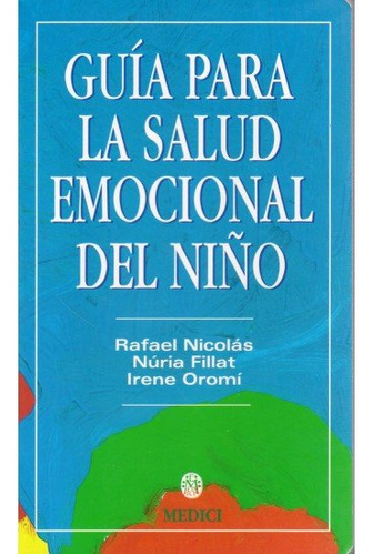 Guia Para La Salud Emocional Del Niño (libro Original)