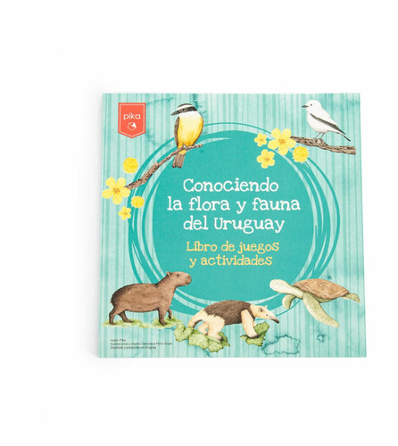 Imagen 2 de 10 de Libro Actividades Conociendo Flora Y Fauna Del Uruguay Pika