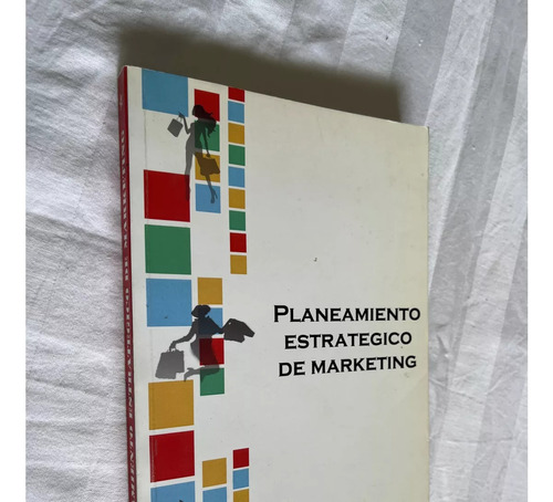 Planeamiento Estrategico De Marketing Fernando Tavello