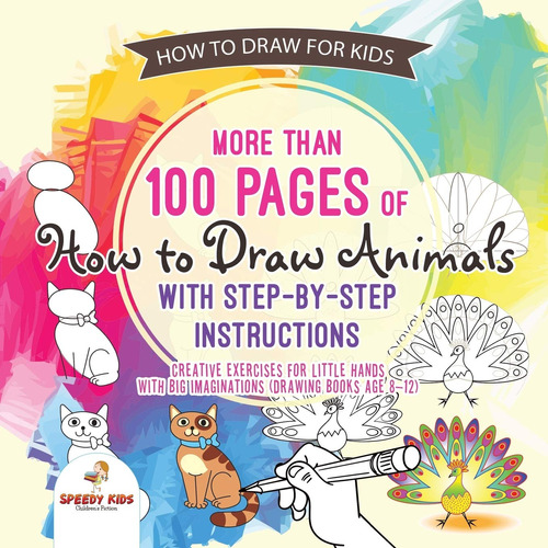 Book : How To Draw For Kids. More Than 100 Pages Of How To.