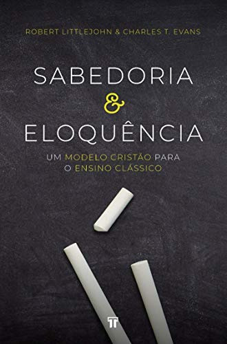 Libro Sabedoria E Eloquência Um Modelo Cristão Para O Ensino