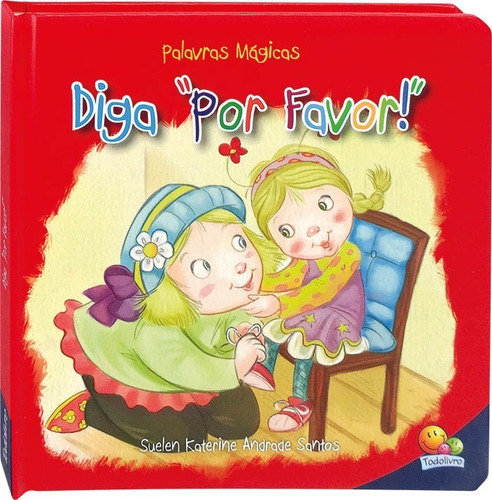 Livro Palavra Mágica Diga Por Favor Todolivro