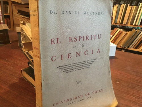 Daniel Martner - El Espíritu De La Ciencia. - 1931 Escaso