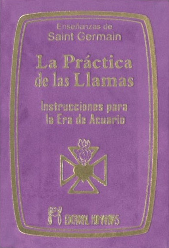 La Prácticas De Las Llamas - Saint Germain, Conde De