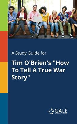Libro A Study Guide For Tim O'brien's How To Tell A True ...