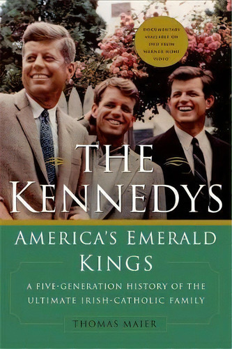 The Kennedys: America's Emerald Kings, De Thomas Maier. Editorial Ingram Publisher Services Us, Tapa Blanda En Inglés