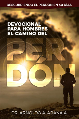 Libro Devocional Para Hombres El Camino Del Perdón Descubri