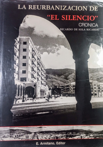 La Reurbanización Del El Silencio Cronica Ricardo De Sola 