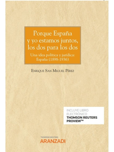 Porque Espaãâa Y Yo Estamos Juntos Los Dos Para Los Dos., De Enrique San Miguel Perez. Editorial Aranzadi En Español