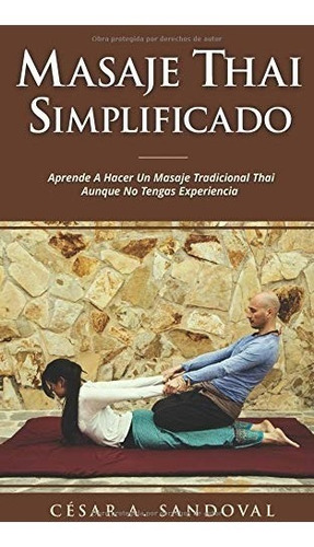 Libro : Masaje Thai Simplificado Aprende A Hacer Un Masaje..