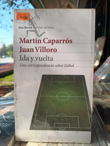 Ida Y Vuelta - Martín Caparros Juan Villoro