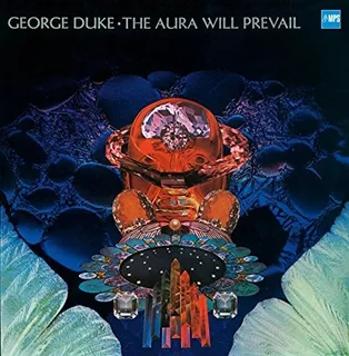 Lp The Aura Will Prevail (lp) - George Duke