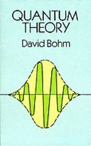 Quantum Theory, De David Bohm. Editorial Dover Publications Inc, Tapa Blanda En Inglés