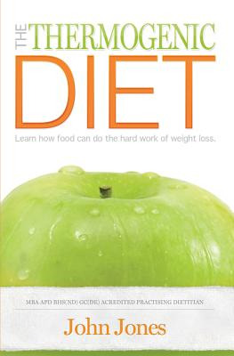 Libro The Thermogenic Diet: Learn How Food Can Do The Har...