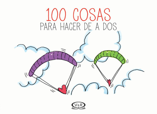 100 Cosas Para Hacer De A Dos, De Walker, Dalia F.. Editorial Vr Editoras, Tapa Dura, Edición 1a. En Español, 2013