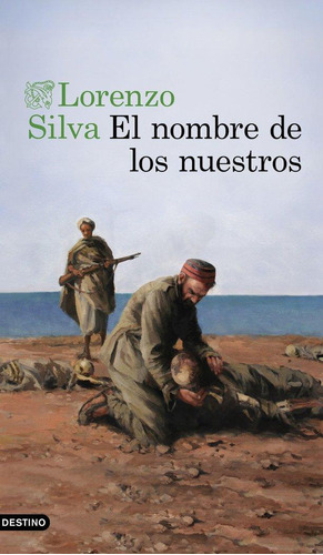 Libro: El Nombre De Los Nuestros. Silva, Lorenzo. Ediciones 