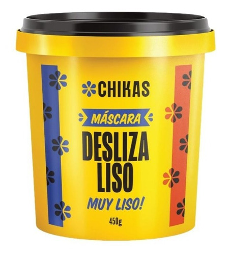 Chikas Mascara Desliza Liso 450g