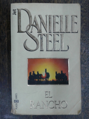 El Rancho * Danielle Steel * P&j *