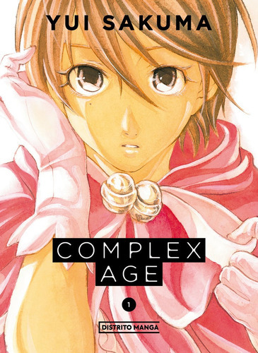 Complex Age 1, De Sakuma, Yui. Editorial Distrito Manga, Tapa Blanda En Español