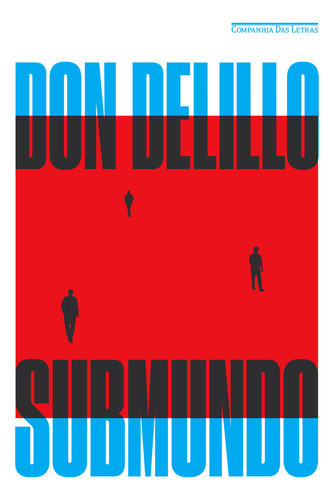 Submundo: Submundo, De Delillo, Don. Editora Companhia Das Letras, Capa Mole, Edição 1 Em Português, 2023