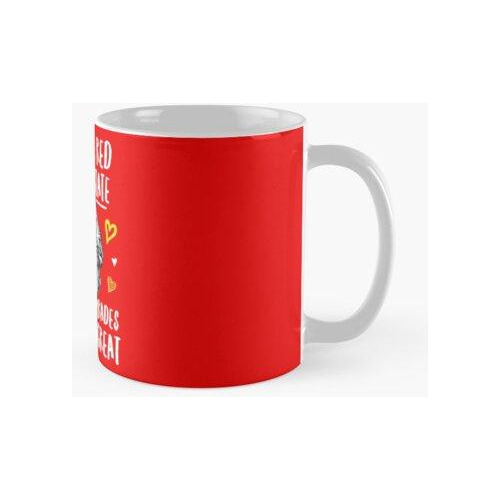 Taza Las Rosas Son Rojas, Así Es El Estado, Déjanos Ser Cama