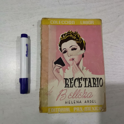 Recetario De Belleza. Helena Ardel. México, 1946.  Maltratad