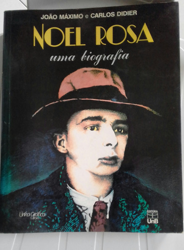 Noel Rosa - Uma Biografia