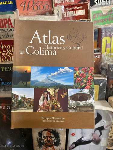 Atlas Historico Y Cultural De Colima Enrique Florescano