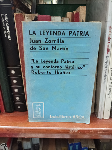 La Leyenda Patria. Zorrilla De San Martín 