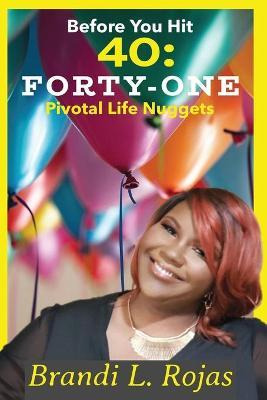 Libro Before You Hit 40 : Forty-one Pivotal Life Nuggets ...