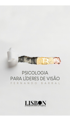 Psicologia para Líderes de Visão, de Barral, Fernando. Lisbon Press Editorial CHIADO EDITORA, capa mole em português, 2020