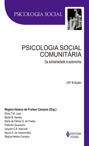 Psicologia social comunitária: Da solidariedade à autonomia, de Guareschi, Pedrinho. Série Psicologia social Editora Vozes Ltda., capa mole em português, 2015