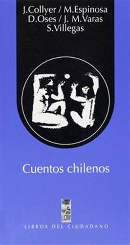 Cuentos Chilenos, De Collyer Jaime. Editorial Ediciones Lom, Tapa Blanda En Español, 1900