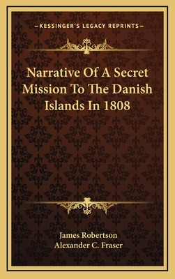 Libro Narrative Of A Secret Mission To The Danish Islands...