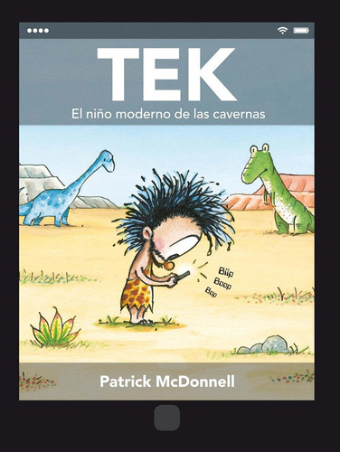 Tek. El Niño Moderno De Las Cavernas - Patrick Mcdonnell