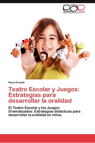 Libro: Teatro Escolar Y Juegos: Estrategias Para Desarrollar