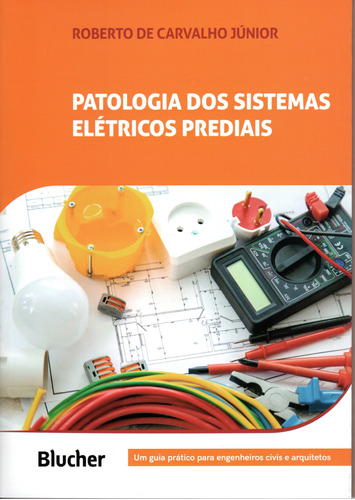 Patologia Dos Sistemas Elétricos Prediais