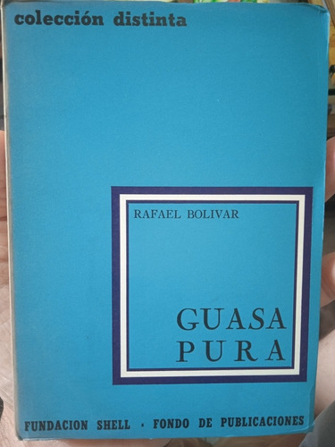 Guasa Pura (crónicas De Criollismo) / Rafael Bolívar 