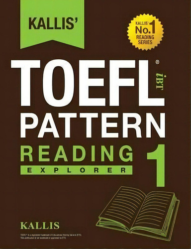Kallis' Toefl Ibt Pattern Reading 1, De Kallis. Editorial Kallis Edu, Tapa Blanda En Inglés