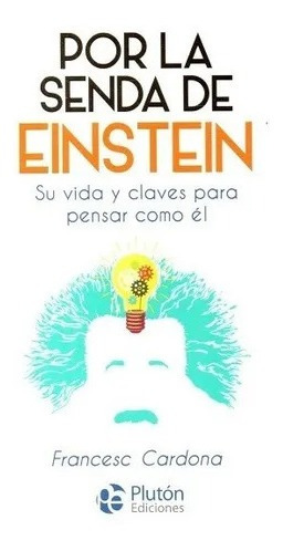 Libro: Por La Senda De Einstein / Francesc Cardona