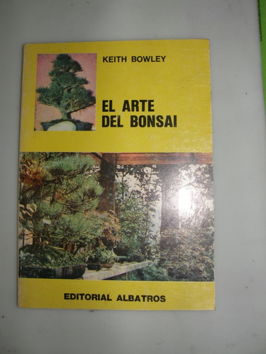  Keith Bowley - El Arte Del Bonsai