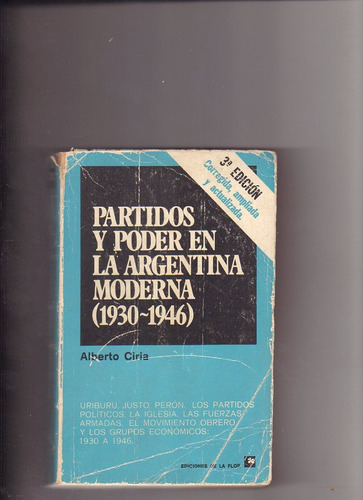 Partidos Y Poder En La Argentina Moderna, 3a Edición 1930-46
