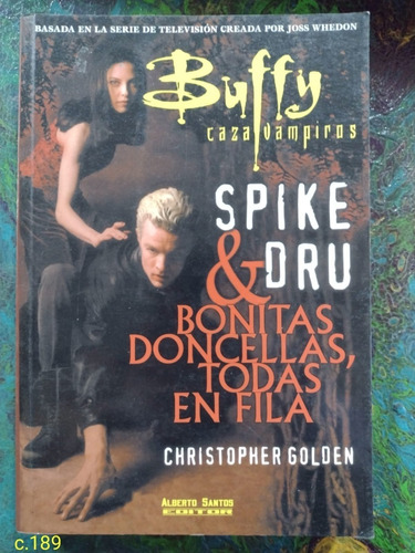 Christopher Golden / Buffy Caza Vampiros Spike Y Dru