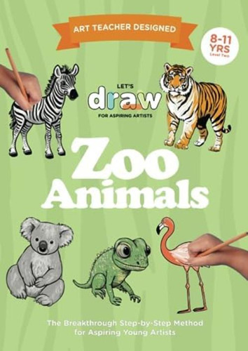 Libro: Lets Draw Zoo Animals Level 2: 8-11 Yrs: The Breakth
