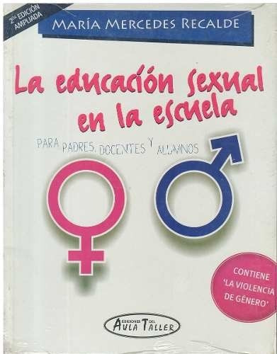 Educación Sexual En La Escuela Recaude Aula Taller Esi 