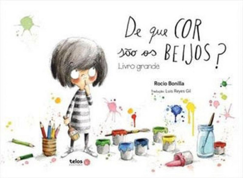 De Que Cor São Os Beijos? Livro Grande, De Bonilla, Rocio. Editora Telos Editora, Capa Mole, Edição 1ª Edição - 2019 Em Português